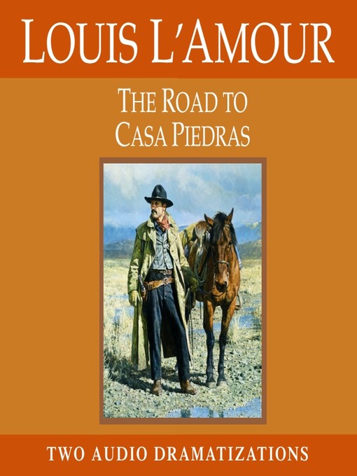 Title details for The Road to Casa Piedras by Louis L'Amour - Wait list